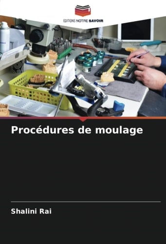 Procédures de moulage (French Edition)