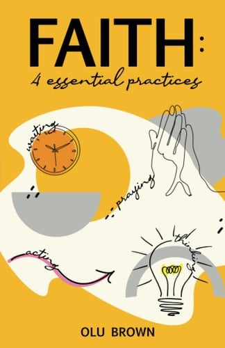 Faith: 4 Essential Practices