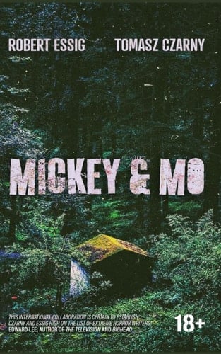Mickey and Mo: an Extreme Horror Novella