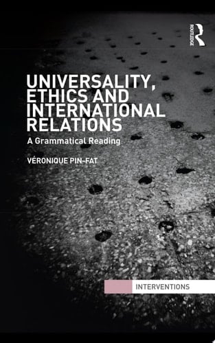 Universality, Ethics and International Relations A Grammatical Reading