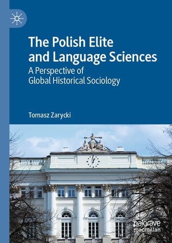 The Polish Elite and Language Sciences A Perspective of Global Historical Sociology