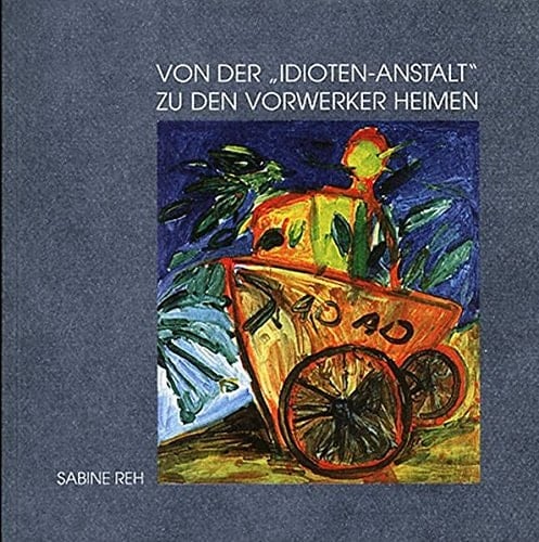 Von der "Idioten-Anstalt" zu den Vorwerker Heimen