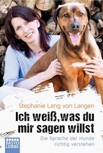 Ich weiß, was du mir sagen willst die Sprache der Hunde verstehen