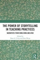 The Power of Storytelling in Teaching Practices Narratives from Hong Kong and Afar