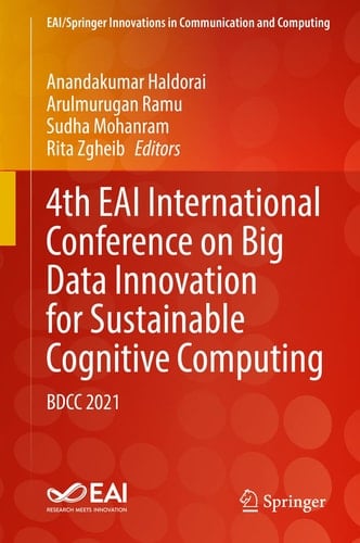 4th EAI International Conference on Big Data Innovation for Sustainable Cognitive Computing BDCC 2021
