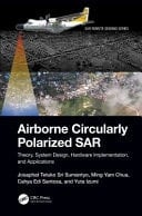 Airborne Circularly Polarized SAR Theory, System Design, Hardware Implementation, and Applications