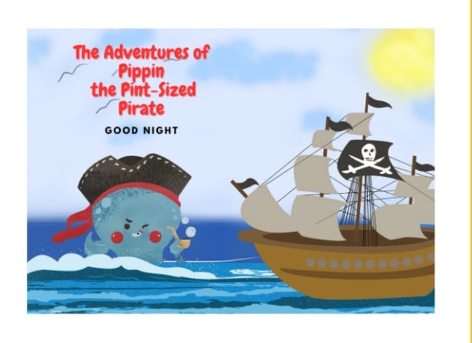 The Adventures of Pippin the Pint-Sized Pirate: A Tale of Treasure, Friendship, and Victory