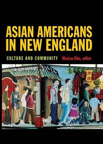Asian Americans in New England: Culture and Community