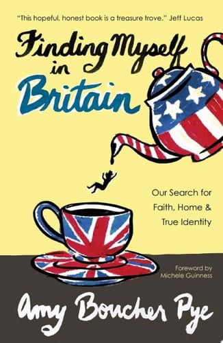 Finding Myself in Britain Our Search for Faith, Home & True Identity