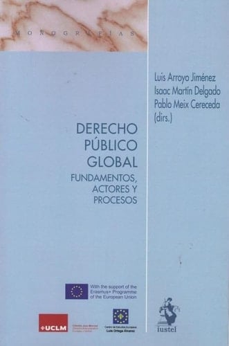 Derecho público global fundamentos, actores y procesos