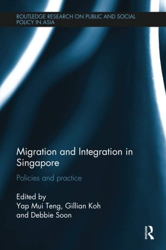 Migration and Integration in Singapore Policies and Practice