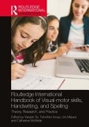 Routledge International Handbook of Visual-motor Skills, Handwriting, and Spelling Theory, Research, and Practice