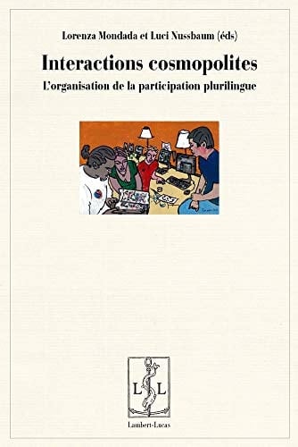 Interactions cosmopolites l'organisation de la participation plurilingue