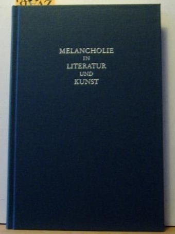 Melancholie in Literatur und Kunst: Beiträge (Schriften zu Psychopathologie, Kunst und Literatur) (German Edition)