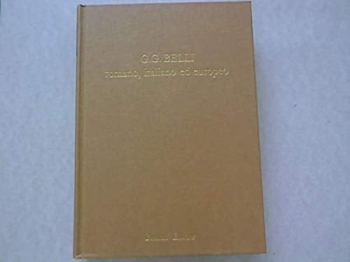 Studi belliani nel centenario di Giuseppe Gioachino Belli : [atti del Primo Convegno di studi belliani : Roma, 16,17 e 18 dicembre 1963].
