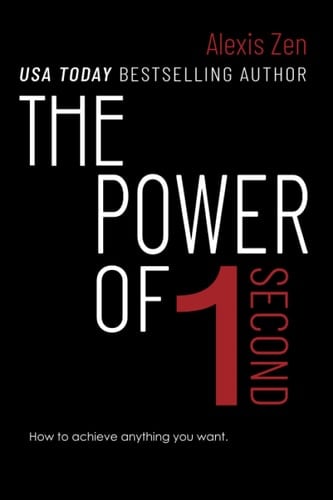 The Power of 1 Second How to Achieve Anything You Want