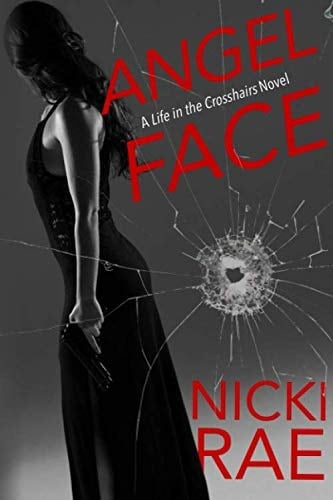 Angel Face: A Life in the Crosshairs Novel