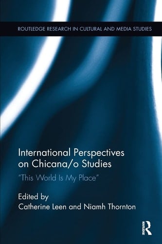 International Perspectives on Chicana/o Studies This World Is My Place