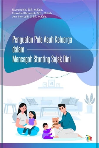 Penguatan Pola Asuh Keluarga dalam Mencegah Stunting Sejak Dini