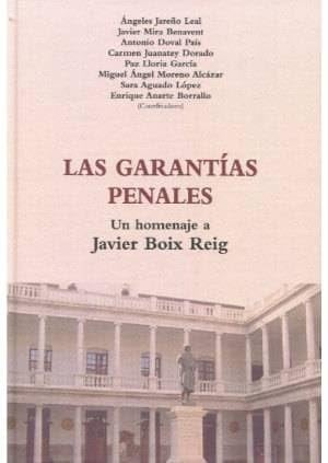 Las garantías penales un homenaje a Javier Boix Reig