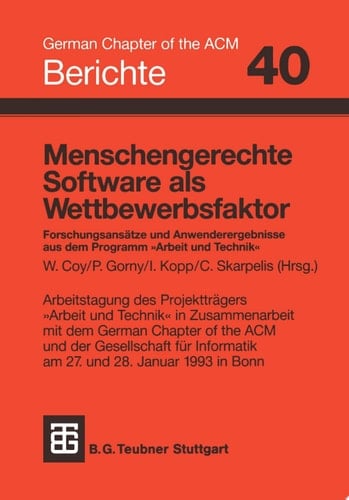 Menschengerechte Software als Wettbewerbsfaktor Forschungsansätze und Anwenderergebnisse aus dem Programm „Arbeit und Technik“