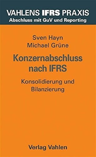 Konzernabschluss nach IFRS Konsolidierung und Bilanzierung
