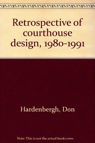 Retrospective of courthouse design, 1980-1991