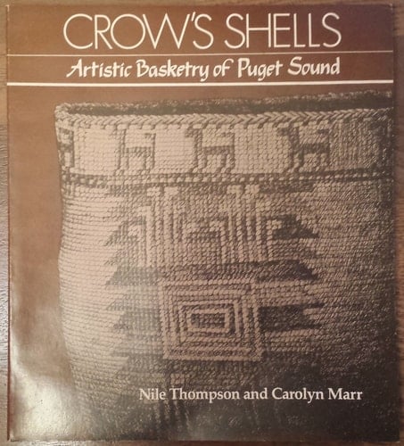 Crow's shells: Artistic basketry of Puget Sound