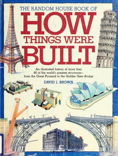 The Random House Book of how Things Were Built