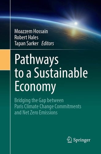 Pathways to a Sustainable Economy Bridging the Gap between Paris Climate Change Commitments and Net Zero Emissions