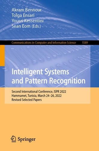 Intelligent Systems and Pattern Recognition Second International Conference, ISPR 2022, Hammamet, Tunisia, March 24–26, 2022, Revised Selected Papers