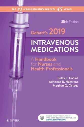 Gahart's 2019 Intravenous Medications A Handbook for Nurses and Health Professionals