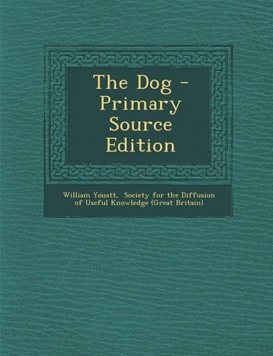 The Dog - Primary Source Edition