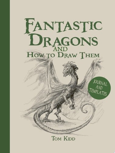 Fantastic Dragons and How to Draw Them