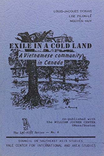 Exile in a Cold Land A Vietnamese Community in Canada