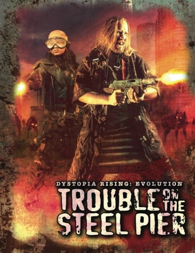 Trouble on the Steel Pier: A Dystopia Rising Evolution Jumpstart