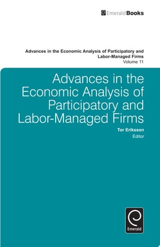 Advances in the Economic Analysis of Participatory and Labor-Managed Firms