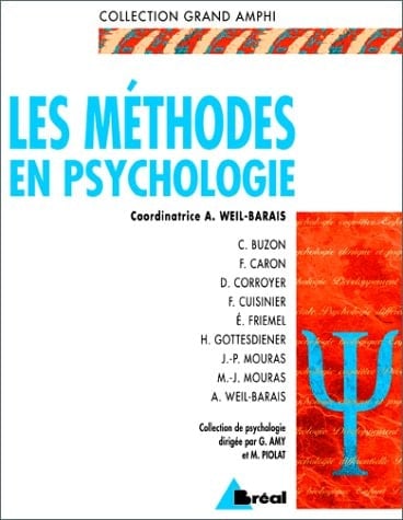 Les méthodes en psychologie observation, expérimentation, enquête, travaux d'étude et de recherche