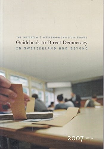 Guidebook to Direct Democracy In Switzerland and Beyond