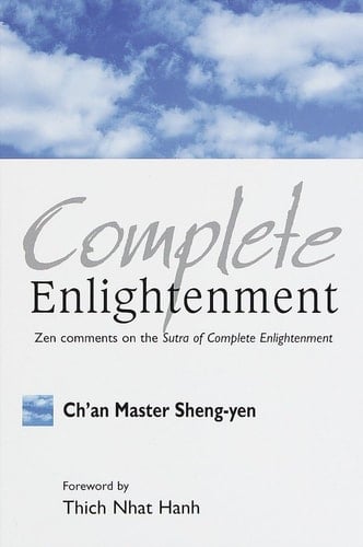 Complete Enlightenment Zen Comments on the Sutra of Complete Enlightenment