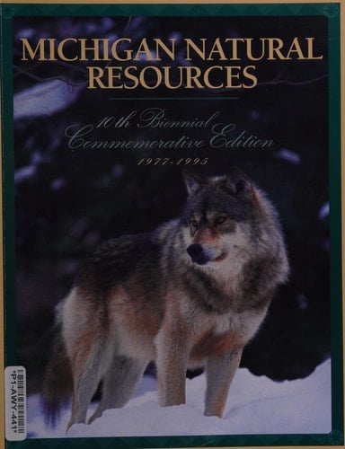 Michigan Natural Resources 10th Biennial Commemorative Edition, 1977-1995