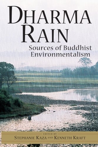 Dharma Rain Sources of Buddhist Environmentalism