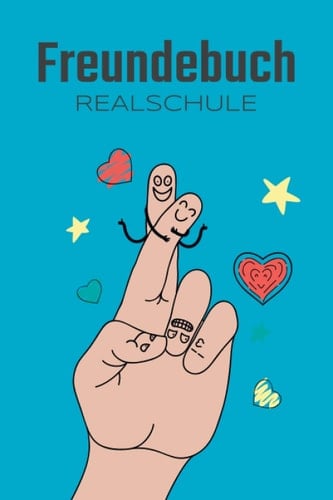 Freundebuch Realschule: Freundschaftsbuch für Jungen und Mädchen in der Schule - Poesiealbum und Freundebuch für Schulfreunde - Platz für 50+ Freunde (German Edition)