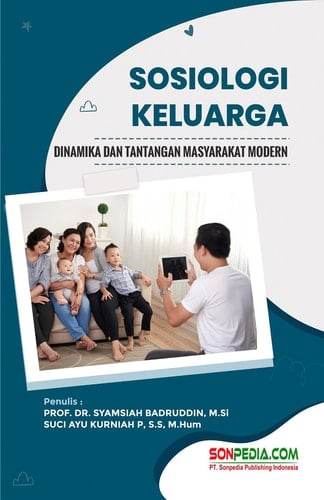 SOSIOLOGI KELUARGA : Dinamika dan Tantangan Masyarakat Modern