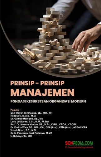 PRINSIP - PRINSIP MANAJEMEN : Fondasi Kesuksesan Organisasi Modern