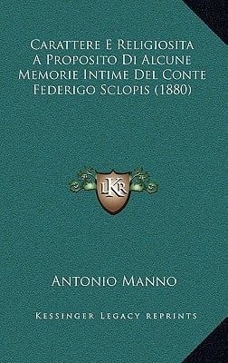 Carattere E Religiosita A Proposito Di Alcune Memorie Intime Del Conte Federigo Sclopis (1880) (Italian Edition)