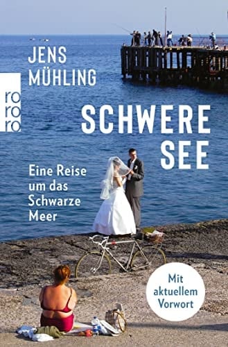 Schwere See Eine Reise um das Schwarze Meer