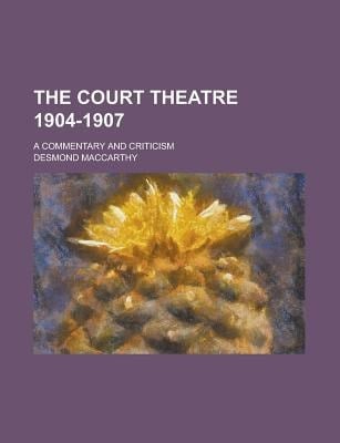 Court Theatre 1904-1907