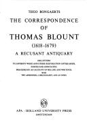 The correspondence of Thomas Blount (1618-1679), a recusant antiquary: His letters to Anthony Wood and other restoration antiquaries