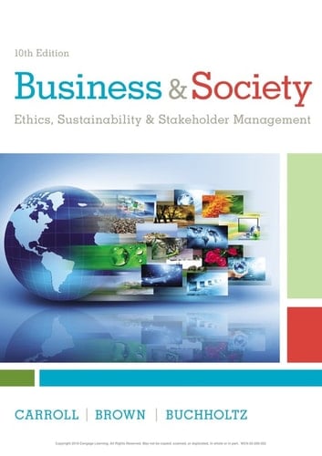 Business & Society: Ethics, Sustainability & Stakeholder Management